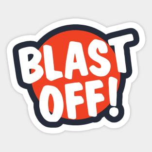 BLAST OFF! (red circle) Sticker